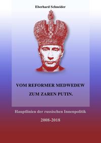 Vom Reformer Medwedew zum Zaren Putin