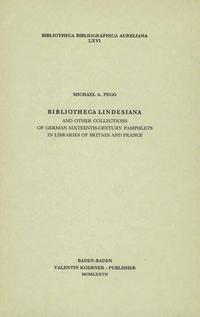 Bibliotheca Lindesiana, and other Collections of German Sixteenth-Century Pamphlets in Libraries of Britain and France.