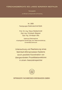 Untersuchung und Realisierung eines Mehrfach-Mikroprozessor-Systems durch parallele Koordination von übergeordneten Prozeßstatusvektoren in einem Assoziativspeicher