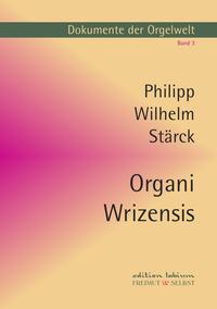 Dokumente der Orgelwelt / Organi Wrizensis