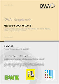 Merkblatt DWA-M 620-2 Ingenieurbiologische Bauweisen an Fließgewässern - Teil 2: Planung, Umsetzung und Erfolgskontrolle (Entwurf)