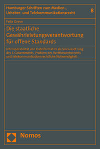 Die staatliche Gewährleistungsverantwortung für offene Standards