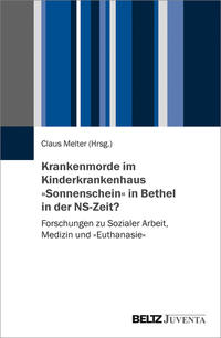 Krankenmorde im Kinderkrankenhaus »Sonnenschein« in Bethel in der NS-Zeit?