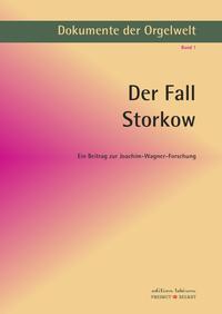 Dokumente der Orgelwelt / Der Fall Storkow