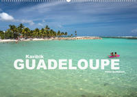 Karibik - Guadeloupe (Wandkalender 2022 DIN A2 quer)