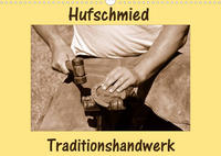 Hufschmied Traditionshandwerk (Wandkalender 2023 DIN A3 quer)