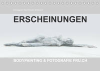 ERSCHEINUNGEN / BODYPAINTING & FOTOGRAFIE FRU.CH (Tischkalender 2022 DIN A5 quer)