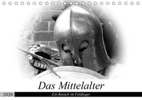 Das Mittelalter - Ein Besuch im Feldlager (Tischkalender 2020 DIN A5 quer)