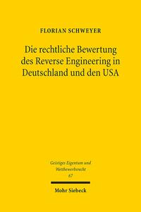 Die rechtliche Bewertung des Reverse Engineering in Deutschland und den USA