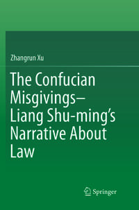 The Confucian Misgivings--Liang Shu-ming’s Narrative About Law