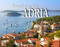 Rund um die Adria - Ein Bildband