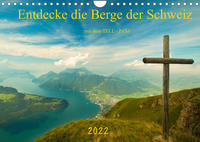 Entdecke die Berge der Schweiz mit dem TELL-PASSCH-Version (Wandkalender 2022 DIN A4 quer)