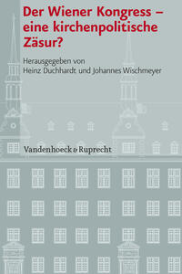 Der Wiener Kongress – eine kirchenpolitische Zäsur?