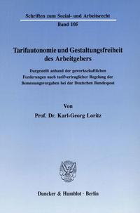 Tarifautonomie und Gestaltungsfreiheit des Arbeitgebers.