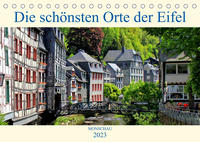 Die schönsten Orte der Eifel - Monschau (Tischkalender 2023 DIN A5 quer)