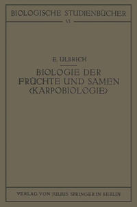 Biologie der Früchte und Samen ‹Karpobiologie›