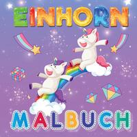 Einhorn Malbuch Mein zauberhaftes Ausmalbuch - Für Mädchen ab 4 Jahren.