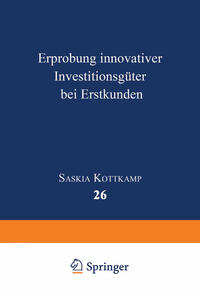 Erprobung innovativer Investitionsgüter bei Erstkunden