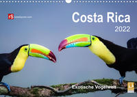 Costa Rica 2022 Exotische Vogelwelt (Wandkalender 2022 DIN A3 quer)