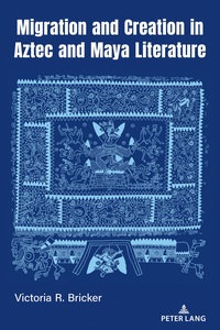 Migration and Creation in Aztec and Maya literature