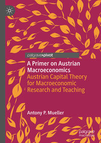 A Primer on Austrian Macroeconomics