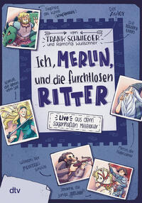 Ich, Merlin, und die furchtlosen Ritter