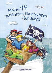 Meine 44 schönsten Geschichten – für Jungs