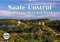 Saale-Unstrut - Region aus Wein und Stein (Wandkalender 2023 DIN A2 quer)