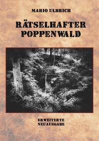 Rätselhafter Poppenwald. Eine Expedition auf den Spuren des verschollenen Bernsteinzimmers.