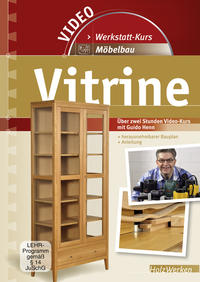 Werkstattkurs Möbelbau - Vitrine