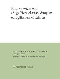 Kirchenvogtei und adlige Herrschaftsbildung im europäischen Mittelalter