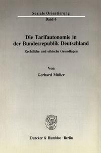 Die Tarifautonomie in der Bundesrepublik Deutschland.