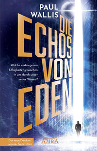 DIE ECHOS VON EDEN [empfohlen von Erich von Däniken]