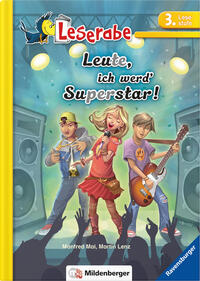 Leserabe – Leute, ich werd' Superstar!