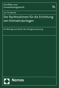 Der Rechtsrahmen für die Errichtung von Kleinwindanlagen