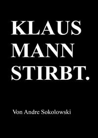 KLAUS MANN STIRBT.