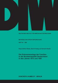 Die Einkommenslage der Familien in der Bundesrepublik Deutschland in den Jahren 1973 und 1981.