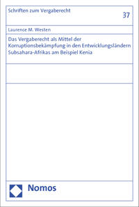 Das Vergaberecht als Mittel der Korruptionsbekämpfung in den Entwicklungsländern Subsahara-Afrikas am Beispiel Kenia