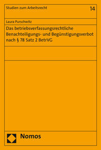 Das betriebsverfassungsrechtliche Benachteiligungs- und Begünstigungsverbot nach § 78 Satz 2 BetrVG