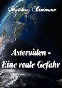 Asteroiden - Eine reale Gefahr