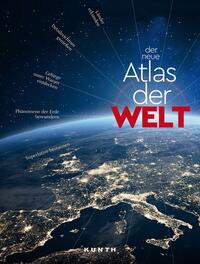 KUNTH Weltatlas Der neue Atlas der Welt