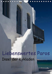 Liebenswertes Paros, Insel der Kykladen (Wandkalender 2023 DIN A4 hoch)