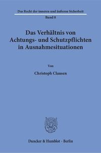 Das Verhältnis von Achtungs- und Schutzpflichten in Ausnahmesituationen.