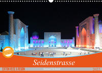 Seidenstrasse (Wandkalender 2022 DIN A3 quer)