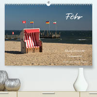 Föhr - Nordfriesische Trauminsel (Premium, hochwertiger DIN A2 Wandkalender 2022, Kunstdruck in Hochglanz)