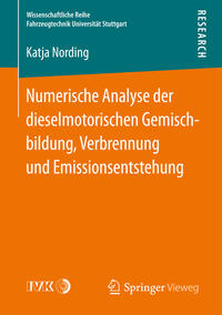 Numerische Analyse der dieselmotorischen Gemischbildung, Verbrennung und Emissionsentstehung