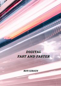 Notizbuch Digital Fast and Faster