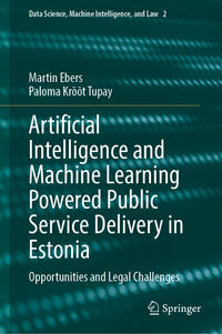 Artificial Intelligence and Machine Learning Powered Public Service Delivery in Estonia