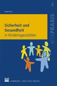 Sicherheit und Gesundheit in Kindertagesstätten