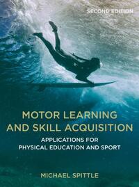 Motor Learning and Skill Acquisition